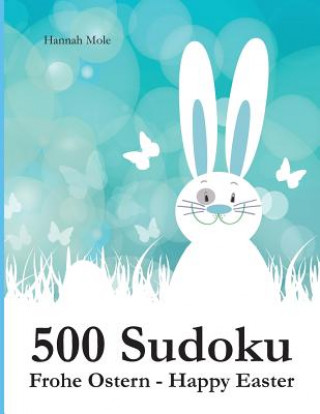 Kniha 500 Sudoku Frohe Ostern - Happy Easter Hannah Mole