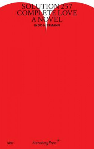 Book Solution 257 - Complete Love Ingo Niermann