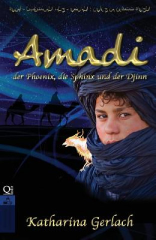 Knjiga Amadi, der Phoenix, die Sphinx und der Djinn Katharina Gerlach