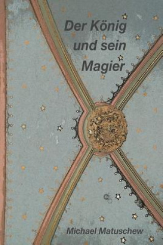 E-book Der Konig und sein Magier Michael Matuschew