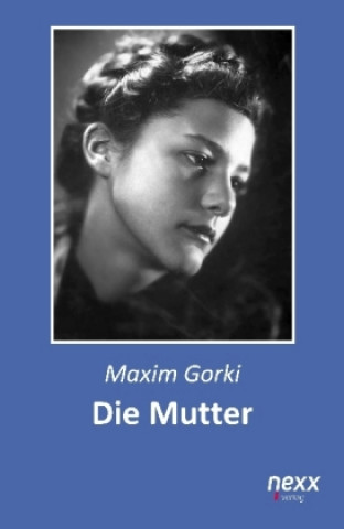 Kniha Die Mutter Maxim Gorki