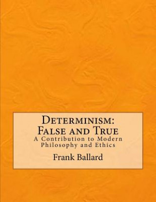 Buch Determinism: False and True Frank Ballard