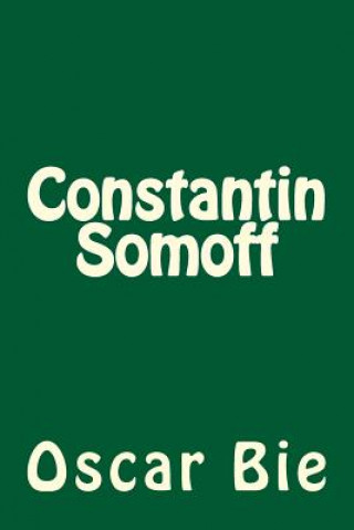 Boek Constantin Somoff Oscar Bie