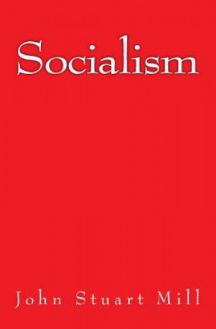 Carte Socialism: The original edition of 1879 John Stuart Mill