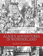 Carte Alice's Adventures in Wonderland: Original Edition of 1865 Lewis Carroll