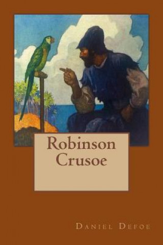 Carte Robinson Crusoe: The original edition of 1920 Daniel Defoe