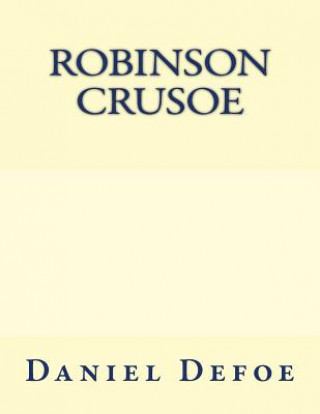 Könyv Robinson Crusoe: The original edition of 1921 Daniel Defoe