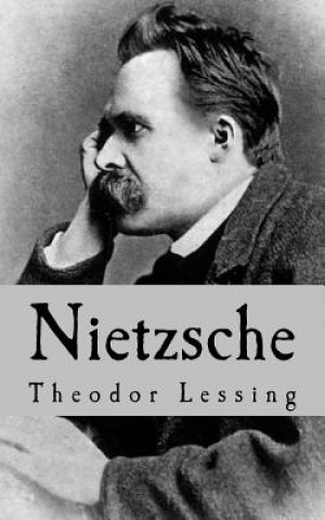 Könyv Nietzsche: Essay Theodor Lessing