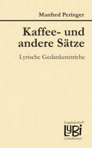 Kniha Kaffee- und andere Sätze Manfred Peringer