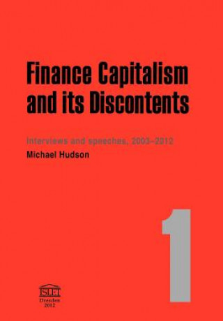 Kniha Finance Capitalism and Its Discontents Michael Hudson