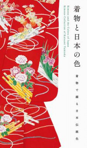 Kniha Kimono and the Colors of Japan Katsumi Yumioka