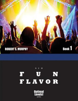 Kniha NEW Optimal Levels! Fun Flavor Book 1 Robert S Murphy