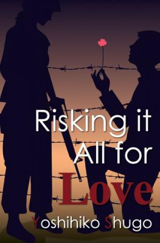 Книга Risking it All for Love Yoshihiko Shugo