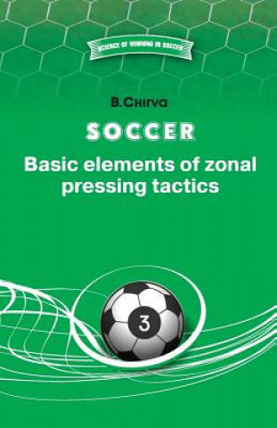 Libro Soccer. Basic elements of zonal pressing tactics. B Chirva