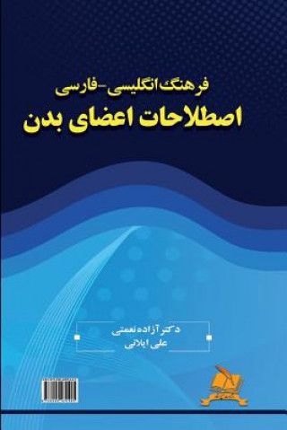 Carte English-Persian Dictionary of Body Idioms Dr Azadeh Nemati