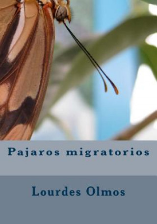 Knjiga Pajaros migratorios Lourdes Olmos