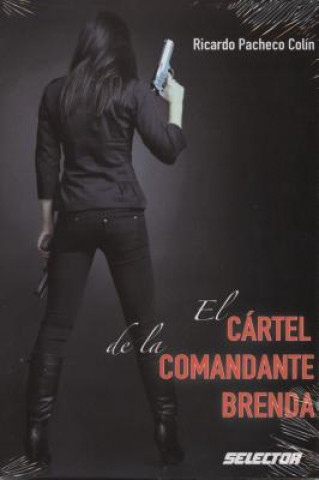 Kniha El cartel de la comandante Brenda Ricardo Pacheco Colin