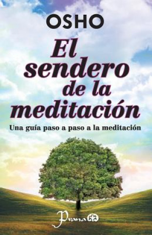 Kniha El sendero de la meditacion: Una guia paso a paso a la meditacion Osho