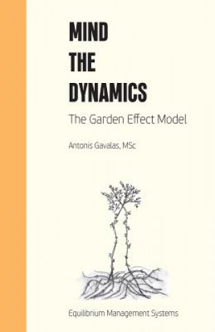 Könyv Mind the Dynamics: The Garden Effect Model Antonis Gavalas