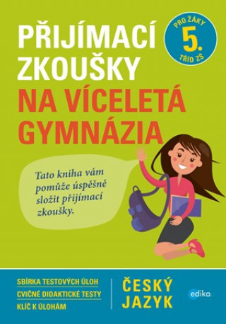Carte Přijímací zkoušky na víceletá gymnázia Český jazyk Vlasta Gazdíková