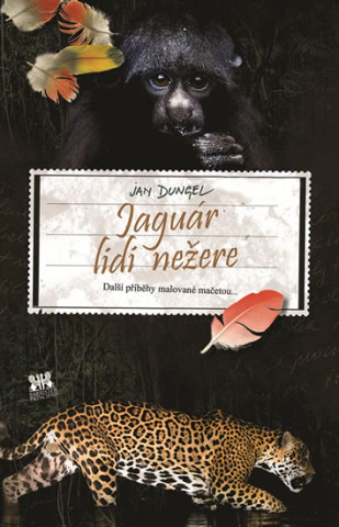 Kniha Jaguár lidi nežere Jan Dungel