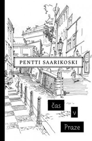 Knjiga Čas v Praze Pentti Saarikoski