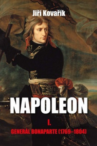Kniha Napoleon I. Jiří Kovařík