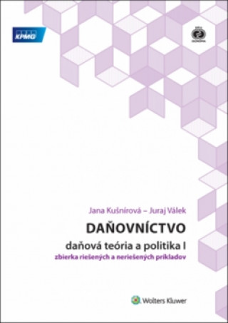 Book Daňovníctvo Daňová teória a politika I Jana Kušnírová