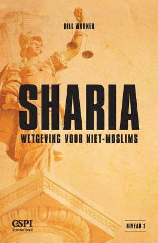 Kniha Sharia-wetgeving voor Niet-moslims Bill Warner