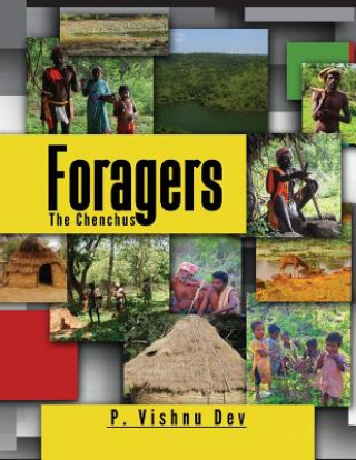 Knjiga Foragers: The Chenchus P Vishnu Dev