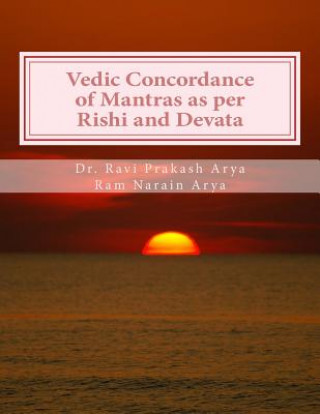 Könyv Vedic Concordance of Mantras as Per Rishi and Devata Dr Ravi Prakash Arya