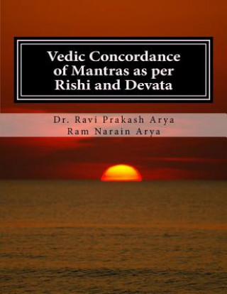 Carte Vedic Concordance of Mantras as Per Rishi and Devata Dr Ravi Prakash Arya