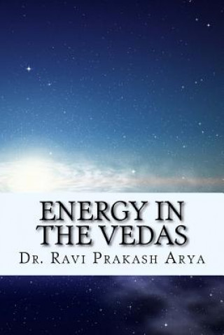 Kniha Energy in the Vedas Dr Ravi Prakash Arya