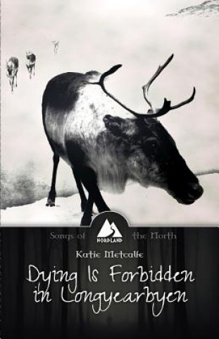 Knjiga Dying is Forbidden in Longyearbyen Katie Metcalfe