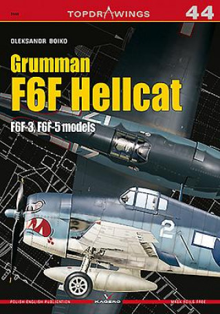 Knjiga Grumman F6f Hellcat F6f-3, F6f-5 Models Oleksandr Boiko
