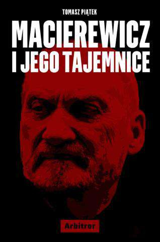 Livre Macierewicz i jego tajemnice Tomasz Piatek