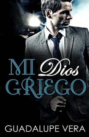 Kniha Mi Dios Griego Guadalupe Vera