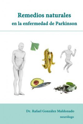 Книга Remedios naturales en la enfermedad de Parkinson Dr Rafael Gonzalez Maldonado