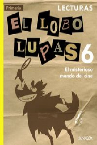 Книга Lecturas, El misterioso mundo del cine, 6 Educación Primaria Diego Arboleda Rodríguez