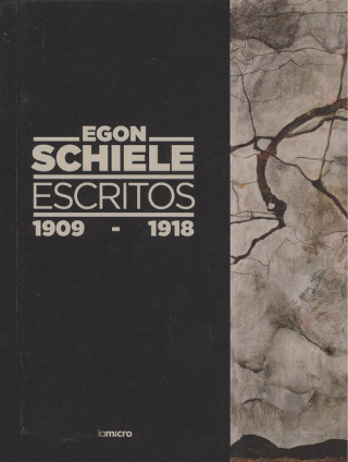 Könyv Egon Schiele : escritos, 1909-1918 Carla Carmona Escalera