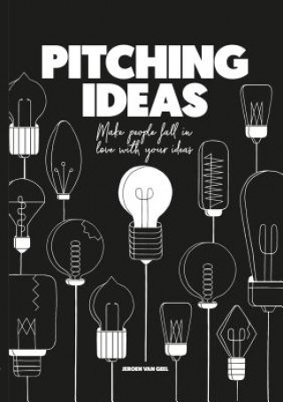 Könyv Pitching Ideas Jeroen van Geel