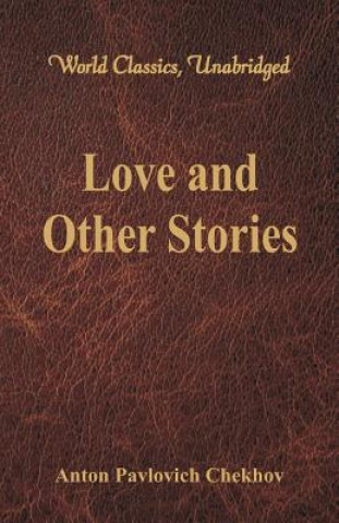Knjiga Love and Other Stories Anton Pavlovich Chekhov