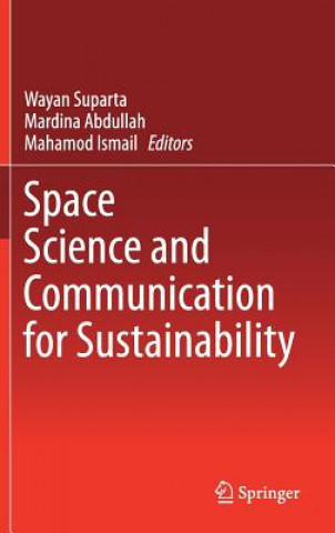 Kniha Space Science and Communication for Sustainability Wayan Suparta