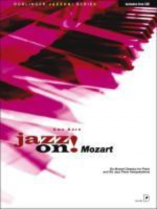 Kniha Jazz on! Mozart Wolfgang Amadeus Mozart