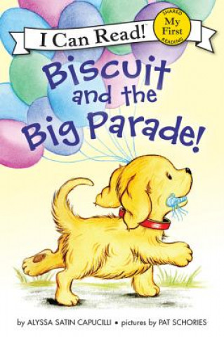Knjiga Biscuit and the Big Parade! Alyssa Satin Capucilli