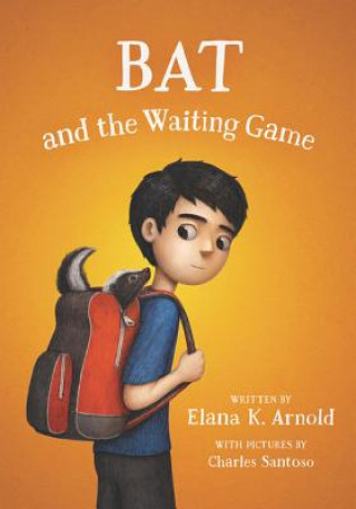 Könyv Bat and the Waiting Game Elana K. Arnold