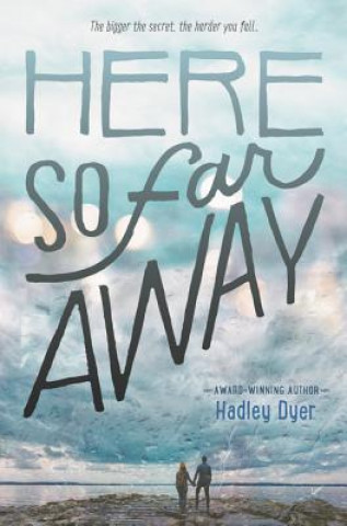 Book Here So Far Away Hadley Dyer