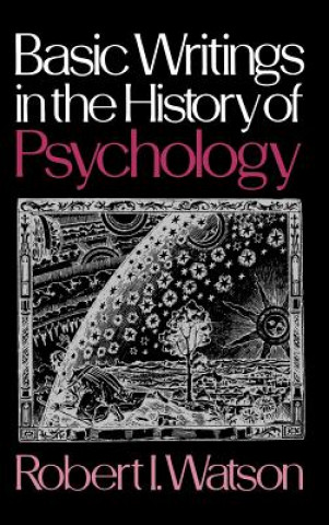 Kniha Basic Writings in the History of Psychology Robert I. Watson