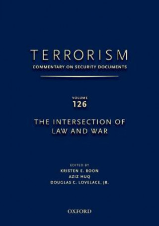 Könyv TERRORISM: COMMENTARY ON SECURITY DOCUMENTS VOLUME 126 Douglas Lovelace