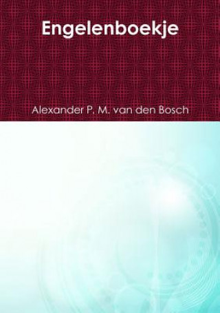 Βιβλίο Engelenboekje Alexander P. M. van den Bosch